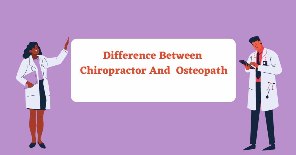 Difference Between A Chiropractor And An Osteopath