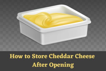 How to Store Cheddar Cheese After Opening