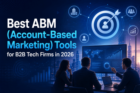 Best ABM (Account-Based Marketing) Tools for B2B Tech Firms in 2026