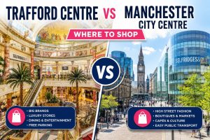 Trafford Centre vs Manchester City Centre: Where to Shop Trafford Centre vs Manchester City Centre: Where to Shop