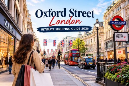 Oxford Street, London: Ultimate Shopping Guide 2026 Oxford Street, London: Ultimate Shopping Guide 2026